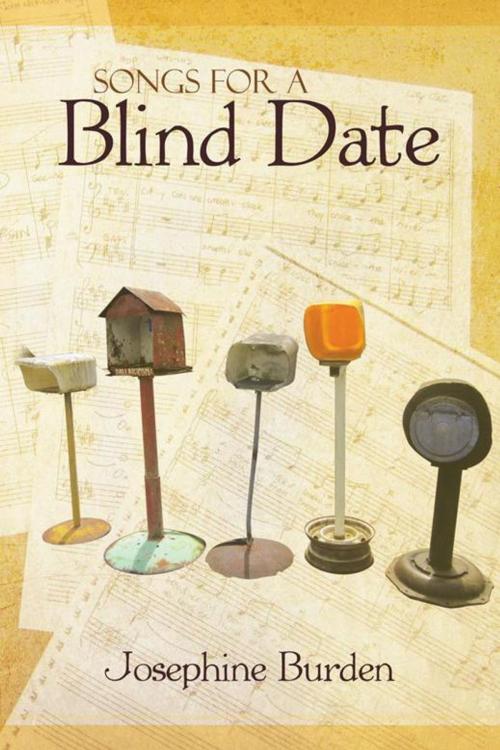 Cover of the book Songs for a Blind Date by Josephine Burden, AuthorHouse UK