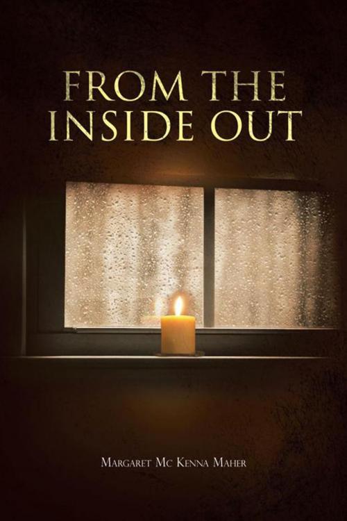 Cover of the book From the Inside Out by Margaret Mc Kenna Maher, AuthorHouse UK