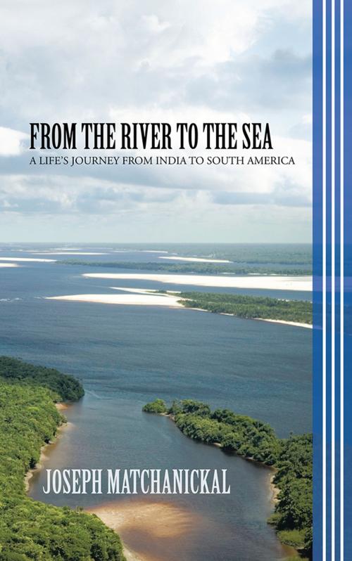 Cover of the book From the River to the Sea by Joseph Matchanickal, Partridge Publishing India