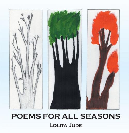 Cover of the book Poems for All Seasons by Lolita Jude, Partridge Publishing India