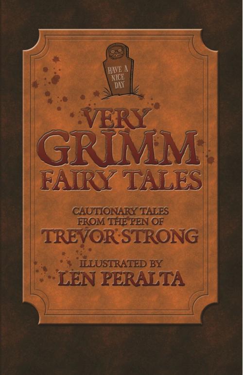 Cover of the book Very Grimm Fairy Tales by Trevor Strong, BookBaby