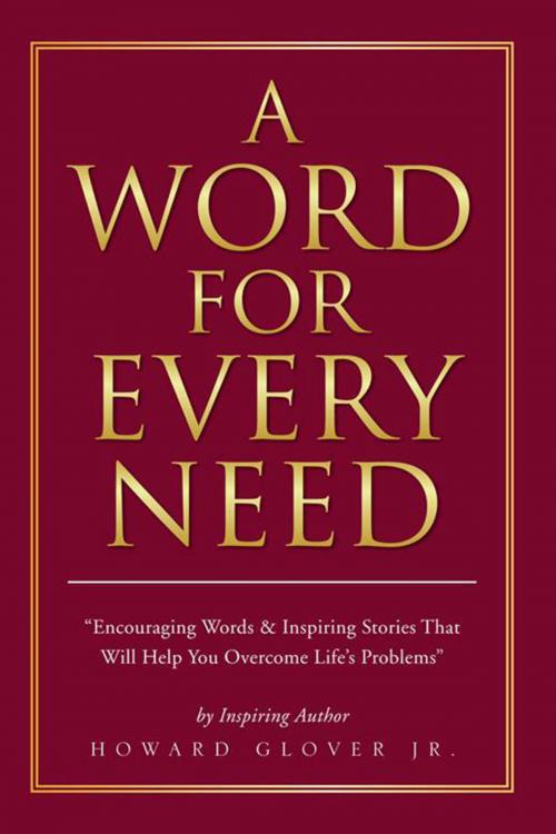Cover of the book A Word for Every Need by Howard Glover, Xlibris US