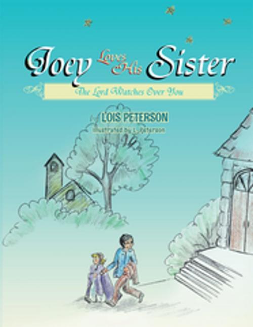 Cover of the book Joey Loves His Sister by Lois Peterson, Xlibris US