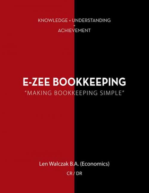 Cover of the book E-Zee Bookkeeping by Len Walczak, Xlibris AU
