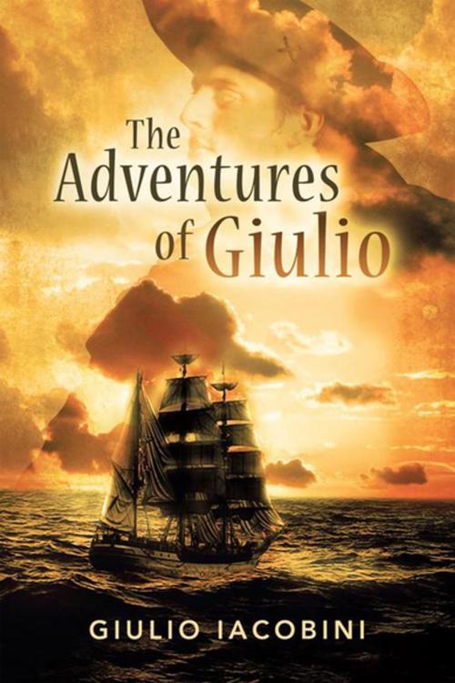 Cover of the book The Adventures of Giulio by Giulio Iacobini, Xlibris AU