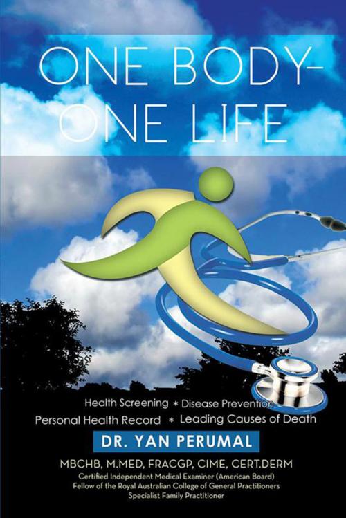 Cover of the book One Body-One Life by Dr. Yan Perumal, Xlibris AU