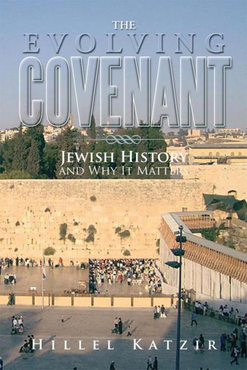 Cover of the book The Evolving Covenant by Hillel Katzir, Xlibris US