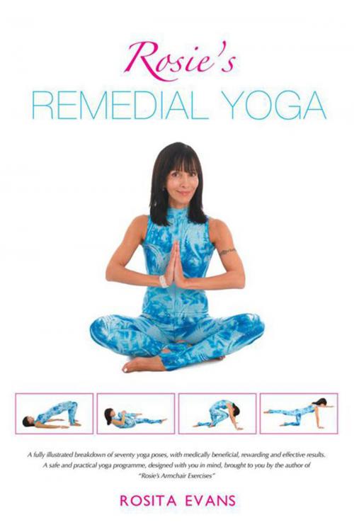 Cover of the book Rosie's Remedial Yoga (Black-And-White Edition) by Rosita Evans, Xlibris UK