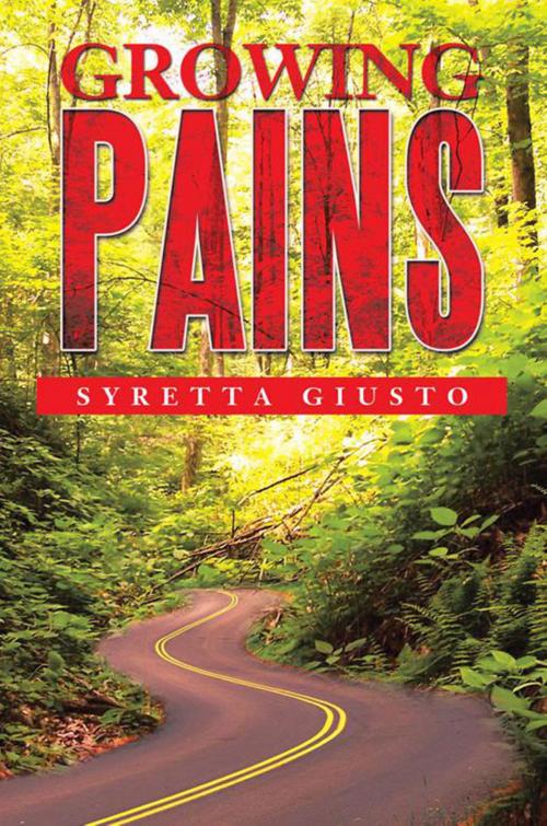Cover of the book Growing Pains by Syretta Giusto, Xlibris US
