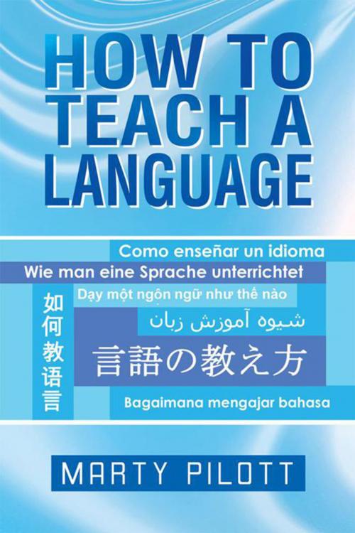 Cover of the book How to Teach a Language by Marty Pilott, Xlibris NZ