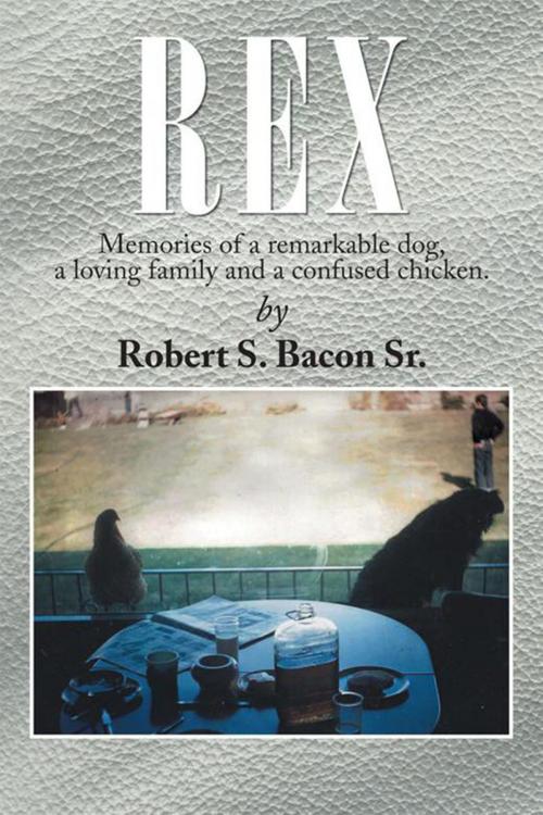 Cover of the book Rex by Robert S. Bacon Sr., Xlibris US