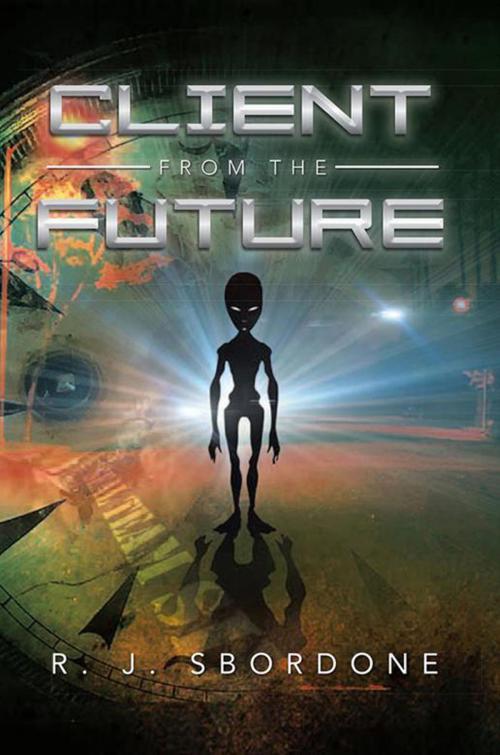 Cover of the book Client from the Future by R. J. Sbordone, Xlibris US