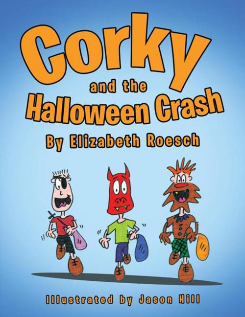 Cover of the book Corky and the Halloween Crash by Jason Hill, Elizabeth Roesch, LifeRich Publishing