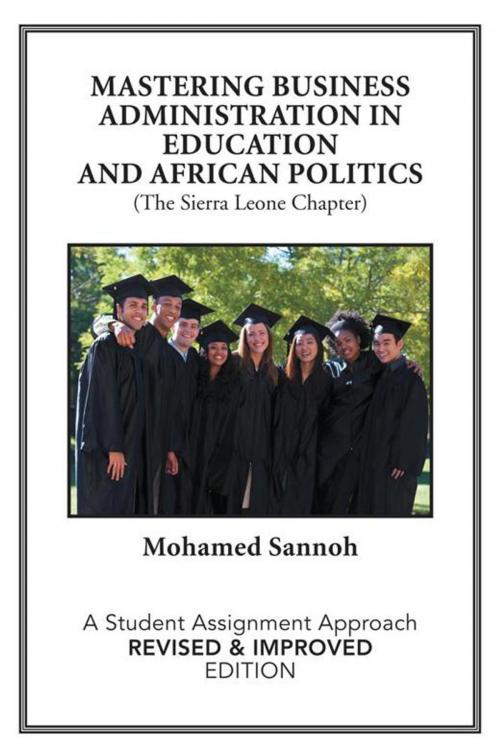 Cover of the book Mastering Business Administration in Education and African Politics (The Sierra Leone Chapter) by Mohamed Sannoh, Trafford Publishing