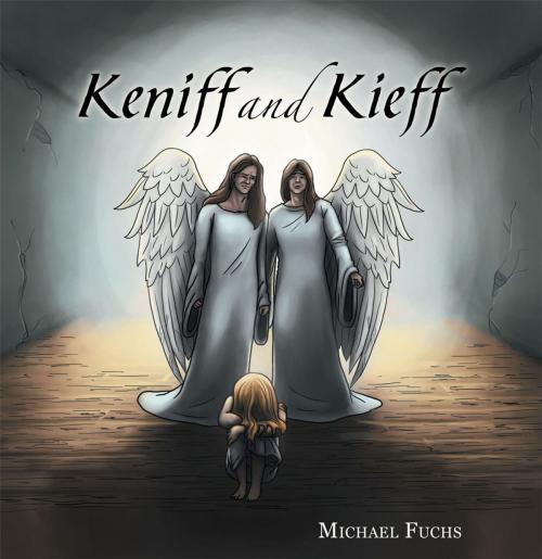 Cover of the book Keniff and Kieff by Michael Fuchs, WestBow Press
