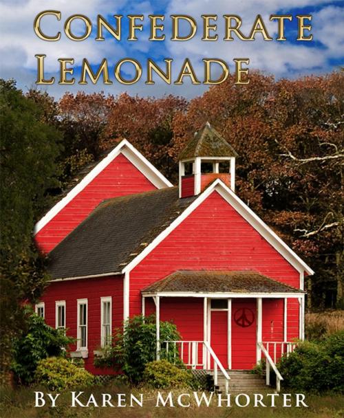 Cover of the book Confederate Lemonade by Karen McWhorter, Karen McWhorter