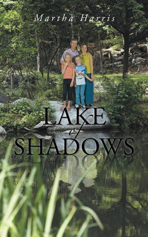 Cover of the book Lake of Shadows by Martha Harris, iUniverse