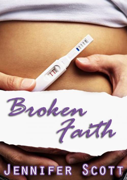 Cover of the book Broken Faith by Jennifer Scott, Jennifer Scott