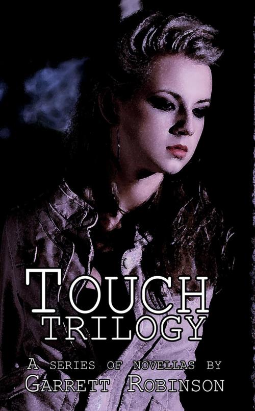 Cover of the book Touch: Trilogy by Garrett Robinson, Living Art Books
