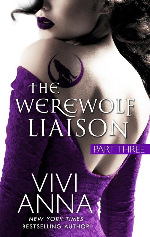 Cover of the book The Werewolf Liaison (part three): Billionaires After Dark by Vivi Anna, Vivi Anna