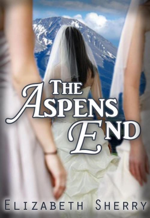 Cover of the book The Aspens End by Elizabeth Sherry, Scarecrow Books