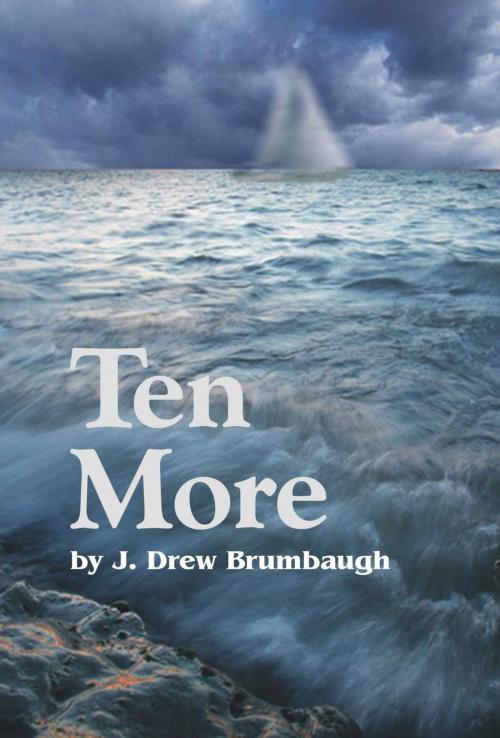 Cover of the book Ten More by James Brumbaugh, James Brumbaugh