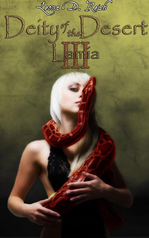 Cover of the book Deity of the Desert III: Lamia by Leona D. Reish, Leona D. Reish