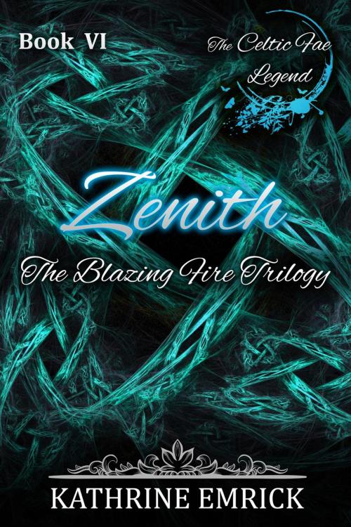 Cover of the book Blazing Fire Trilogy - Zenith by Kathrine Emrick, South Coast Publishing