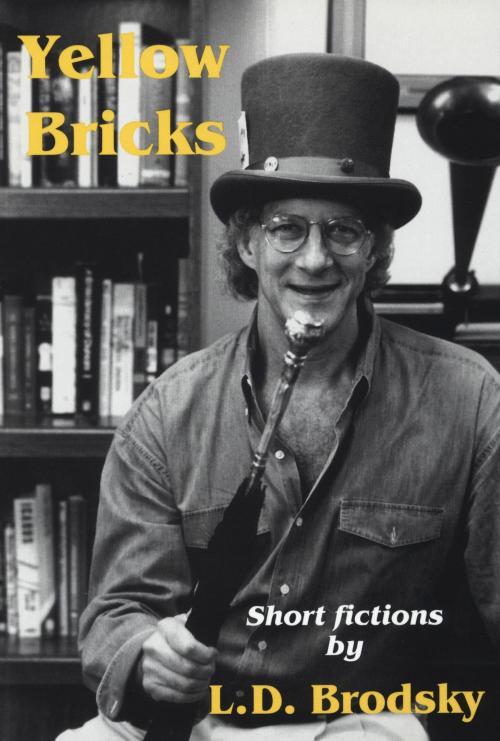 Cover of the book Yellow Bricks by Louis Daniel Brodsky, Time Being Books