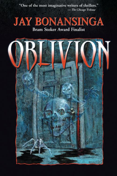 Cover of the book Oblivion by Jay Bonansinga, Cemetery Dance Publications