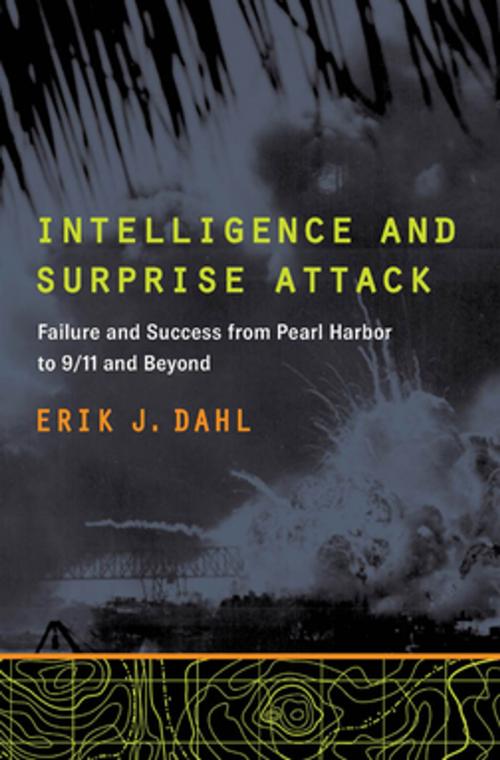 Cover of the book Intelligence and Surprise Attack by Erik J. Dahl, Georgetown University Press