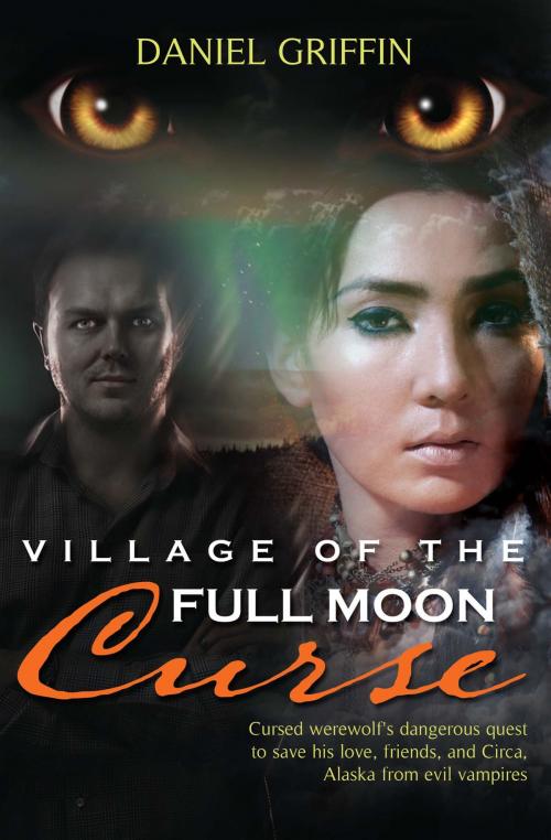 Cover of the book Village of the Full Moon Curse by Daniel Griffin, Publication Consultants