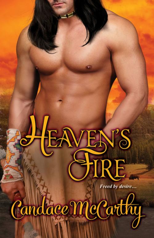 Cover of the book Heaven's Fire by Candace McCarthy, eKensington