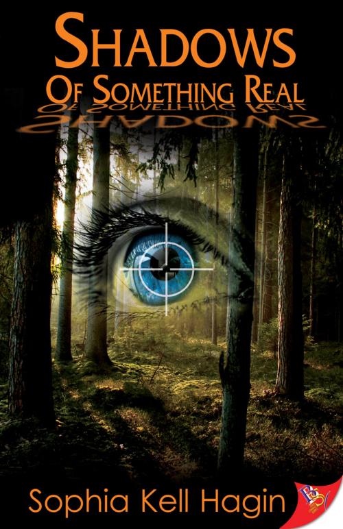 Cover of the book Shadows of Something Real by Sophia Kell Hagin, Bold Strokes Books