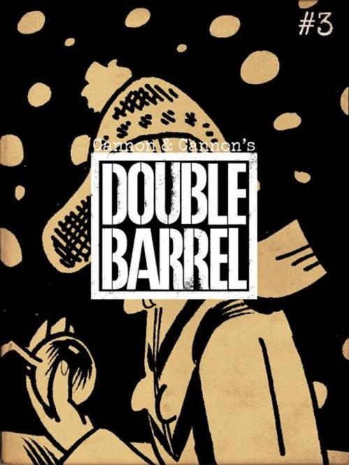 Cover of the book Double Barrel #3 by Zander Cannon, Kevin Cannon, Top Shelf Productions