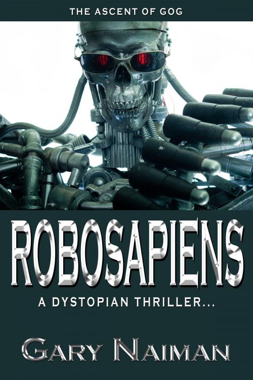 Cover of the book Robo Sapiens by Gary Naiman, Gary Naiman