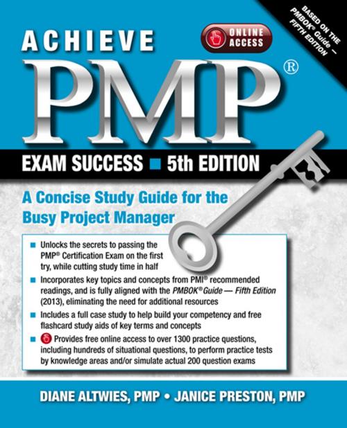 Cover of the book Achieve PMP Exam Success, 5th Edition by Diane Altwies and Janice Preston, J. Ross Publishing