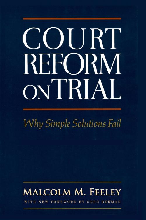 Cover of the book Court Reform on Trial: Why Simple Solutions Fail by Malcolm M. Feeley, Quid Pro, LLC