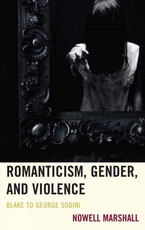Cover of the book Romanticism, Gender, and Violence by Nowell Marshall, Bucknell University Press