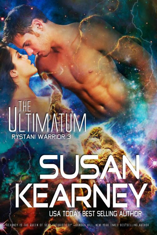 Cover of the book The Ultimatum (Rystani Warrior, Book 3) by Kearney, Susan, BelleBooks, Inc.