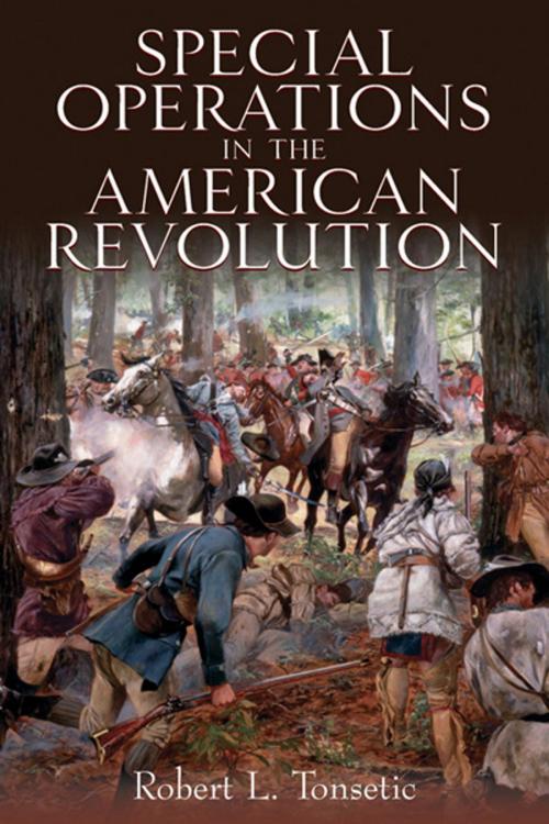 Cover of the book Special Operations in the American Revolution by Robert L. Tonsetic, Casemate