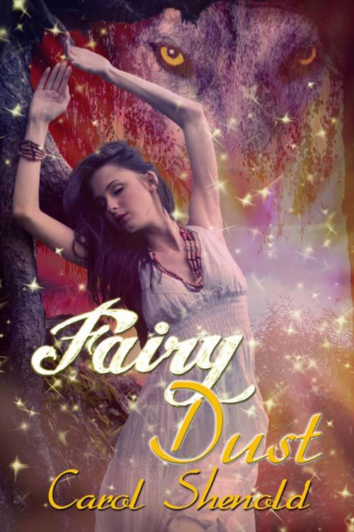 Cover of the book Fairy Dust by Carol  Shenold, The Wild Rose Press, Inc.