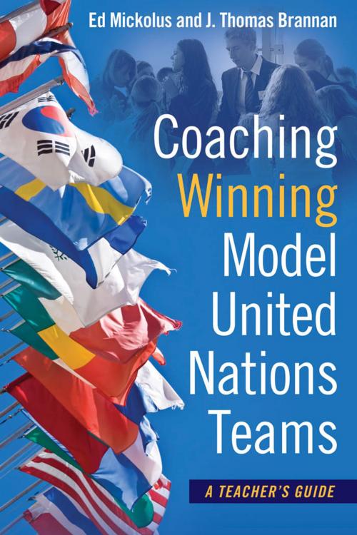 Cover of the book Coaching Winning Model United Nations Teams by Edward Mickolus, Joseph Brannan, Potomac Books Inc.