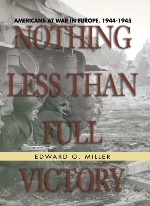 Cover of the book Nothing Less Than Full Victory by Edward G Miller, Naval Institute Press