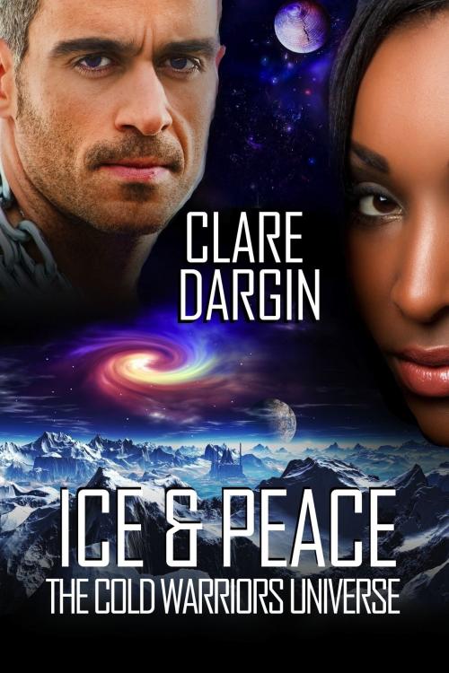 Cover of the book Ice and Peace by Clare Dargin, Decadent Publishing