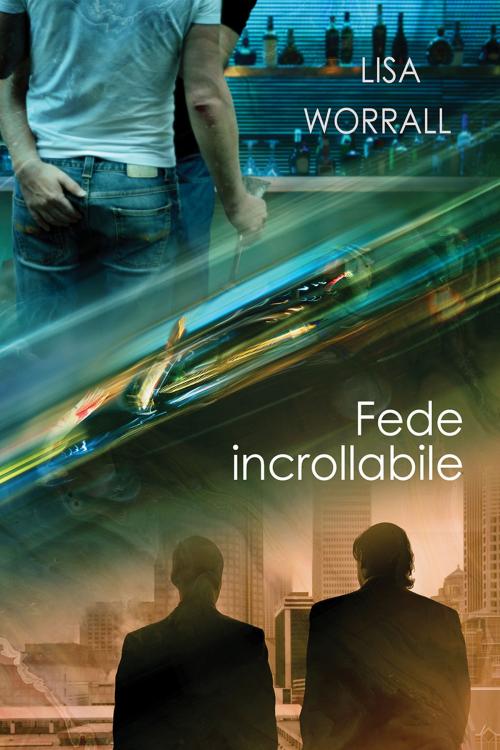 Cover of the book Fede incrollabile by Lisa Worrall, Dreamspinner Press