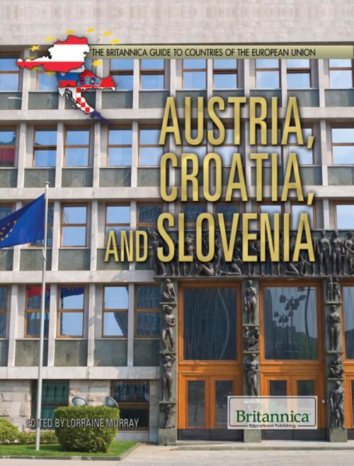 Cover of the book Austria, Croatia, and Slovenia by Lorraine Murray, Britannica Educational Publishing