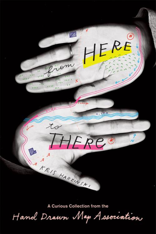 Cover of the book From Here to There by Kris Harzinski, Princeton Architectural Press