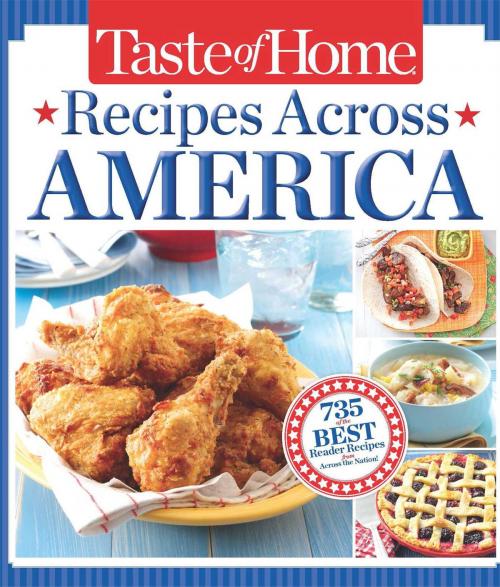 Cover of the book Taste of Home Recipes Across America by Taste Of Home, Reader's Digest/Taste of Home