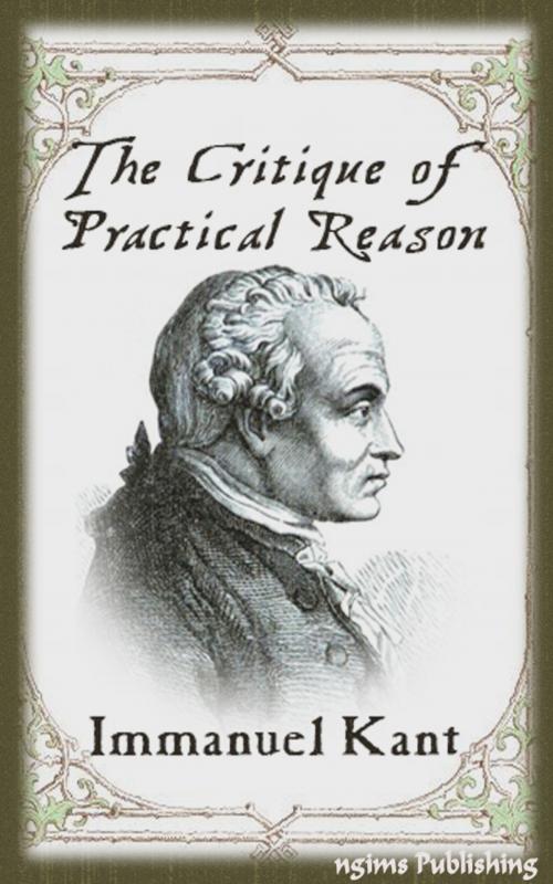Cover of the book The Critique of Practical Reason (Illustrated + Audiobook Download Link + Active TOC) by Immanuel Kant, ngims Publishing